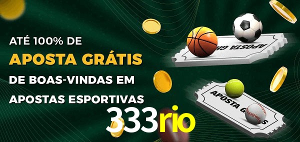333rio Ate 100% de Aposta Gratis
